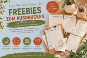 Freebies zum Ausdrucken: 15 praktische Vorlagen für Alltag, Haushalt und Organisation